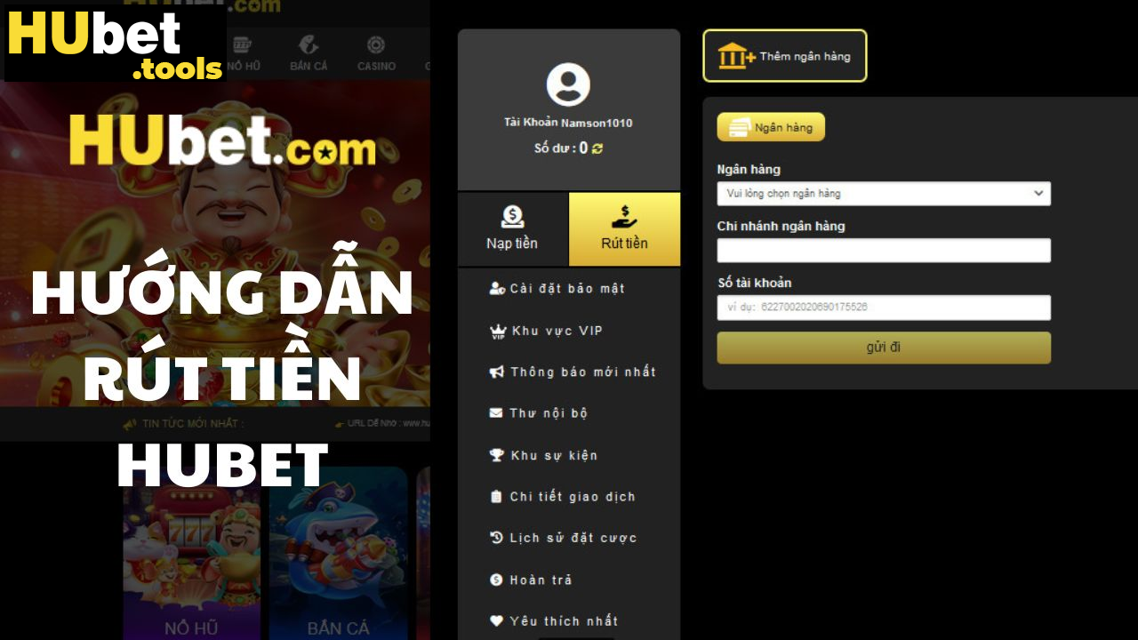 Khám phá ngay cách rút tiền HUBET cực dễ Khám phá ngay cách rút tiền HUBET cực dễ