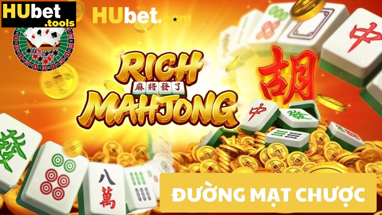 Đánh Đường mạt chược HUBET online siêu tốc, rinh quà siêu đã Đánh Đường mạt chược HUBET online siêu tốc, rinh quà siêu đã