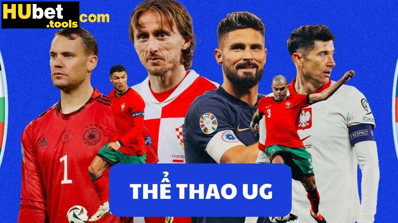 Thể thao UG HUBET: Trải nghiệm đỉnh cao, Cược ngay, Trúng lớn Thể thao UG HUBET: Trải nghiệm đỉnh cao, Cược ngay, Trúng lớn