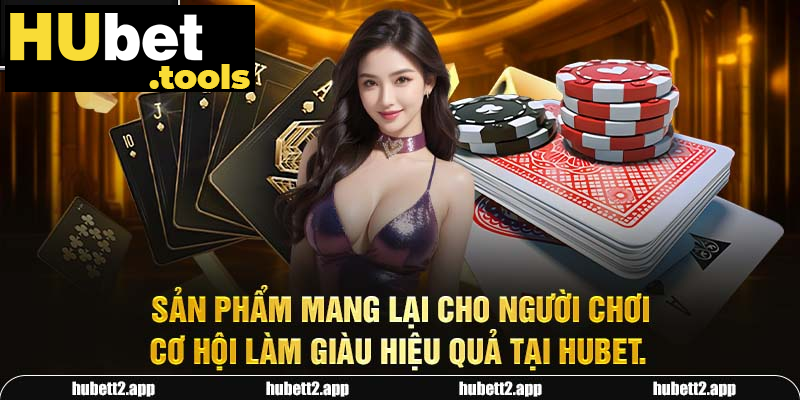 Sản phẩm mang lại cho người chơi cơ hội làm giàu hiệu quả tại HUBET. Sản phẩm mang lại cho người chơi cơ hội làm giàu hiệu quả tại HUBET.